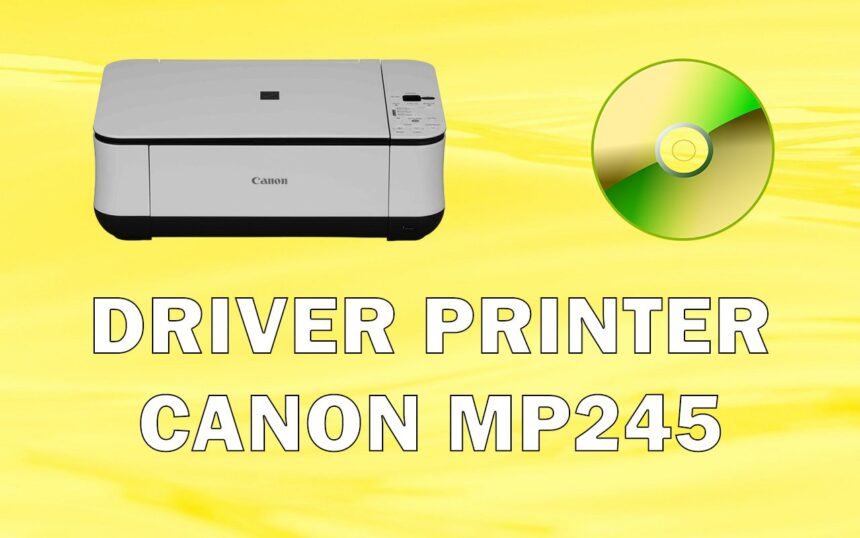 Driver Printer Canon MP245